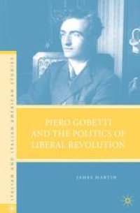 cover of the book Piero Gobetti and the Politics of Liberal Revolution