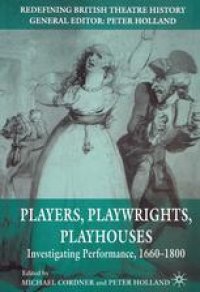 cover of the book Players, Playwrights, Playhouses: Investigating Performance, 1660–1800