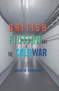 cover of the book British Fiction and the Cold War