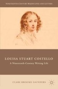 cover of the book Louisa Stuart Costello: A Nineteenth-Century Writing Life