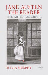 cover of the book Jane Austen the Reader: The Artist as Critic