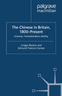 cover of the book The Chinese in Britain, 1800-Present: Economy, Transnationalism, Identity