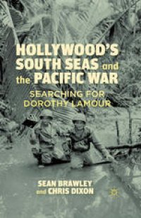 cover of the book Hollywood’s South Seas and the Pacific War: Searching for Dorothy Lamour