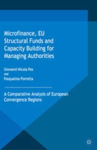 cover of the book Microfinance, EU Structural Funds and Capacity Building for Managing Authorities: A Comparative Analysis of European Convergence Regions