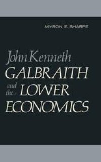 cover of the book John Kenneth Galbraith and the Lower Economics