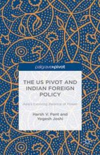 cover of the book The US Pivot and Indian Foreign Policy: Asia’s Evolving Balance of Power