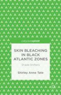 cover of the book Skin Bleaching in Black Atlantic Zones: Shade Shifters