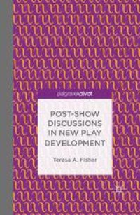 cover of the book Post-Show Discussions in New Play Development