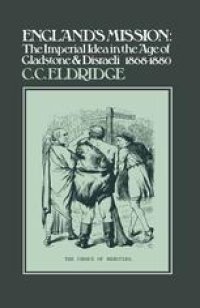 cover of the book England’s Mission: The Imperial Idea in The Age of Gladstone and Disraeli 1868–1880