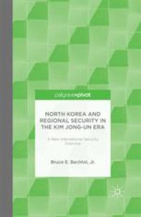 cover of the book North Korea and Regional Security in the Kim Jong-un Era: A New International Security Dilemma