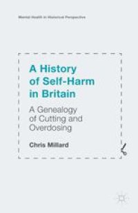 cover of the book A History of Self-Harm in Britain: A Genealogy of Cutting and Overdosing