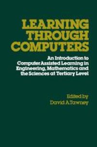 cover of the book Learning Through Computers: An Introduction to Computer Assisted Learning in Engineering, Mathematics and the Sciences at Tertiary Level