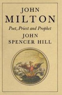 cover of the book John Milton: Poet, Priest and Prophet: A Study of Divine Vocation in Milton’s Poetry and Prose