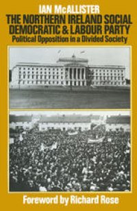 cover of the book The Northern Ireland Social Democratic and Labour Party: Political Opposition in a Divided Society