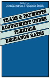 cover of the book Trade and Payments Adjustment under Flexible Exchange Rates: Papers of the Second Annual Conference of the International Economics Study Group