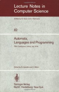 cover of the book Automata, Languages and Programming: Fifth Colloquium, Udine, Italy, July 17–21, 1978