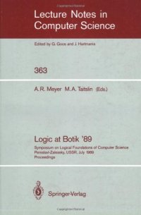 cover of the book Logic at Botik '89: Symposium on Logical Foundations of Computer Science Pereslavl-Zalessky, USSR, July 3–8, 1989 Proceedings