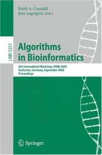 cover of the book Algorithms in Bioinformatics: 8th International Workshop, WABI 2008, Karlsruhe, Germany, September 15-19, 2008. Proceedings