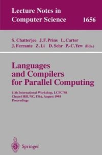 cover of the book Languages and Compilers for Parallel Computing: 11th International Workshop, LCPC’98 Chapel Hill, NC, USA, August 7–9, 1998 Proceedings