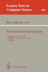 cover of the book Fast Software Encryption: Cambridge Security Workshop Cambridge, U. K., December 9–11,1993 Proceedings