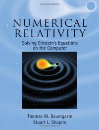 cover of the book Numerical relativity: solving Einstein's equations on the computer