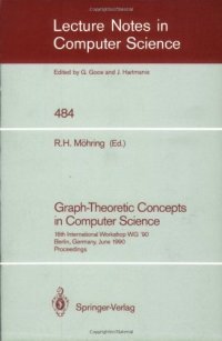 cover of the book Graph-Theoretic Concepts in Computer Science: 16th International Workshop WG '90 Berlin, Germany, June 20–22, 1990 Proceedings