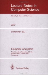 cover of the book Compiler Compilers: Third International Workshop, CC '90 Schwerin, FRG, October 22–24, 1990 Proceedings