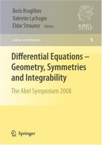 cover of the book Differential equations - geometry, symmetries and integrability: The Abel symposium 2008