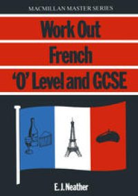 cover of the book Work Out French: ‘O’ Level & GCSE