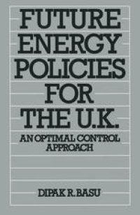 cover of the book Future Energy Policies for the UK: An Optimal Control Approach