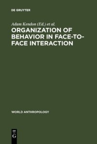 cover of the book Organization of Behavior in Face-to-Face Interaction