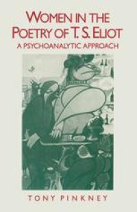 cover of the book Women in the Poetry of T. S. Eliot: A Psychoanalytic Approach