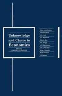 cover of the book Unknowledge and Choice in Economics: Proceedings of a conference in honour of G. L. S. Shackle