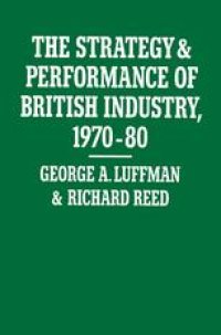 cover of the book The Strategy and Performance of British Industry, 1970–80