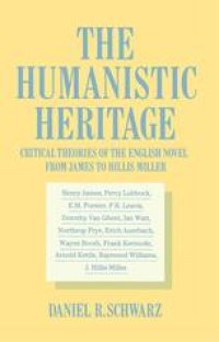 cover of the book The Humanistic Heritage: Critical Theories of the English Novel from James to Hillis Miller