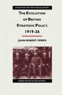 cover of the book The Evolution of British Strategic Policy, 1919–26