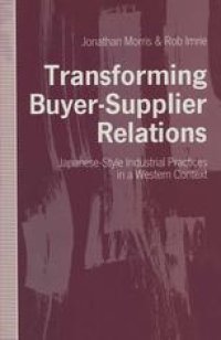 cover of the book Transforming Buyer-Supplier Relations: Japanese-Style Industrial Practices in a Western Context