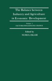 cover of the book The Balance between Industry and Agriculture in Economic Development: Volume 5 Factors Influencing Change