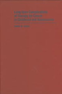 cover of the book Long-term Complications of Therapy for Cancer in Childhood and Adolescence