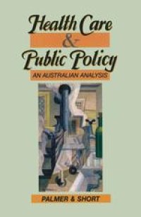 cover of the book Health Care & Public Policy: An Australian Analysis