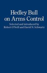 cover of the book Hedley Bull on Arms Control