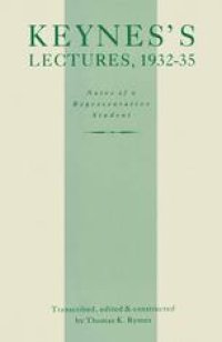 cover of the book Keynes’s Lectures, 1932–35: Notes of a Representative Student