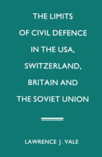 cover of the book The Limits of Civil Defence in the USA, Switzerland, Britain and the Soviet Union: The Evolution of Policies since 1945