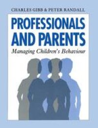 cover of the book Professionals and Parents: Managing Children’s Behaviour