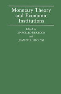 cover of the book Monetary Theory and Economic Institutions: Proceedings of a Conference held by the International Economic Association at Fiesole, Florence, Italy