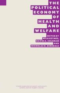 cover of the book The Political Economy of Health and Welfare: Proceedings of the twenty-second annual symposium of the Eugenics Society, London, 1985