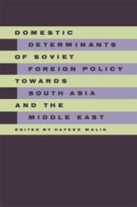 cover of the book Domestic Determinants of Soviet Foreign Policy towards South Asia and the Middle East