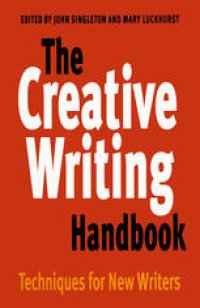 cover of the book The Creative Writing Handbook: Techniques for New Writers