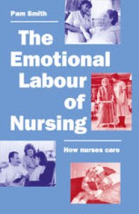 cover of the book The Emotional Labour of Nursing: Its impact on interpersonal relations, management and the educational environment in nursing