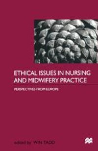 cover of the book Ethical Issues in Nursing and Midwifery Practice: Perspectives from Europe